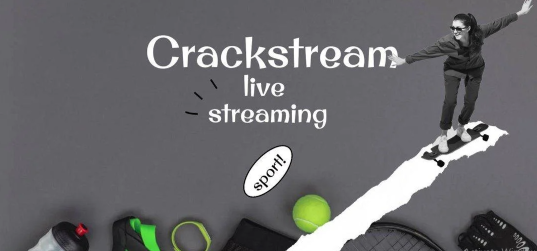 How to Use Crackstreams for Live Sports Streaming: A Comprehensive Guide